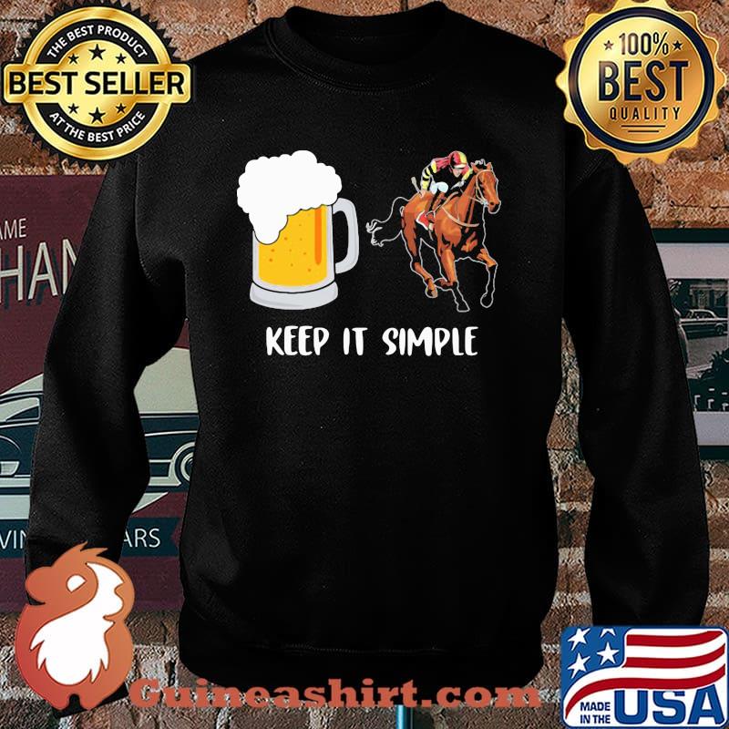 Keep It Simpple Beer And Horse Shirt Sweater