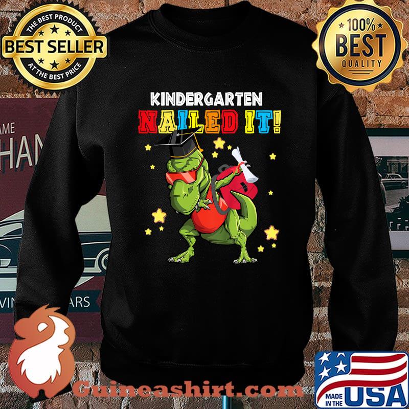 Kindergarten Nailed It Graduation Class Of 2021 T Rex Shirt Sweater