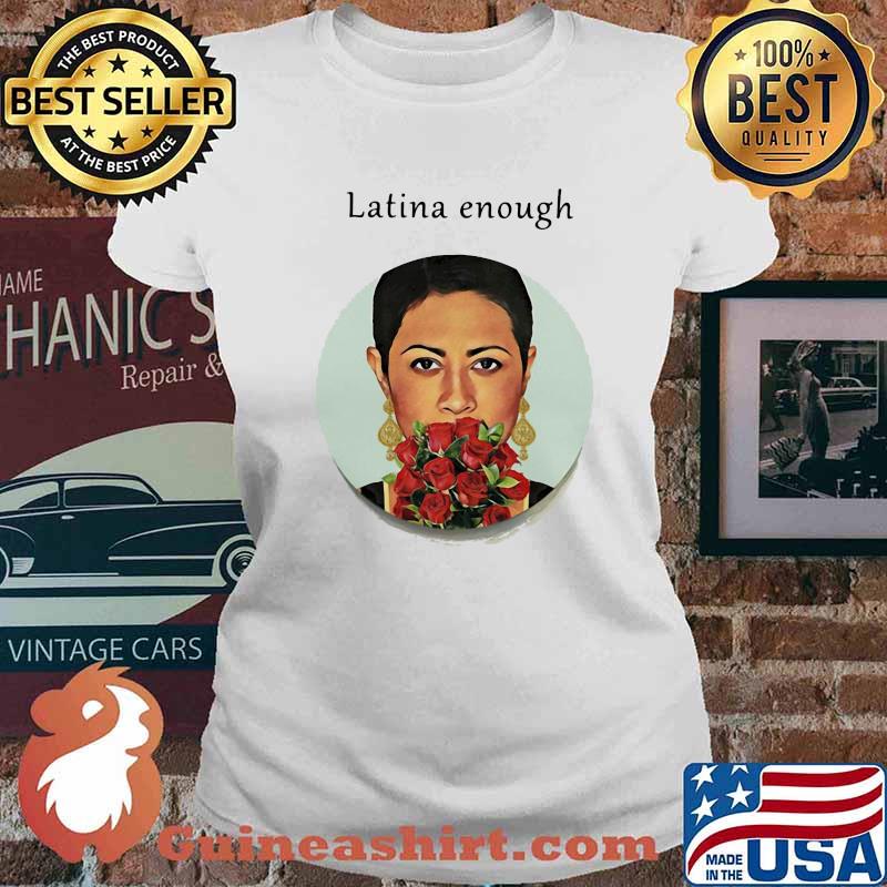 Latina Enough Rose Shirt Ladies tee