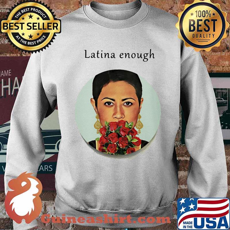 Latina Enough Rose Shirt Sweater