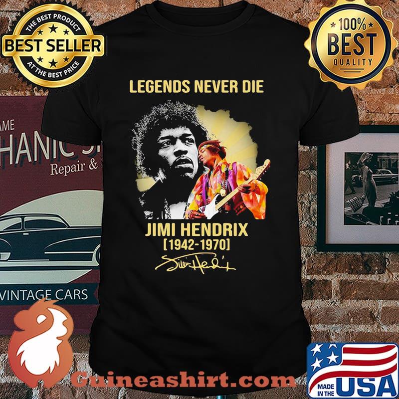 Legends Never Die Jimi Hendrix 1942 1970 Signature Shirt