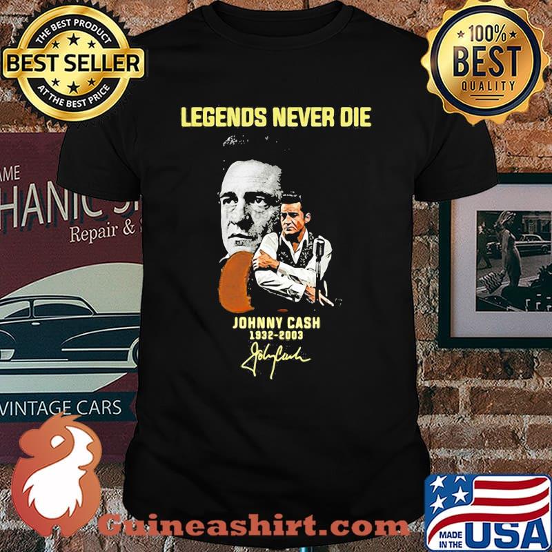 Legends never die Johnny Cash 1932 2003 signature shirt
