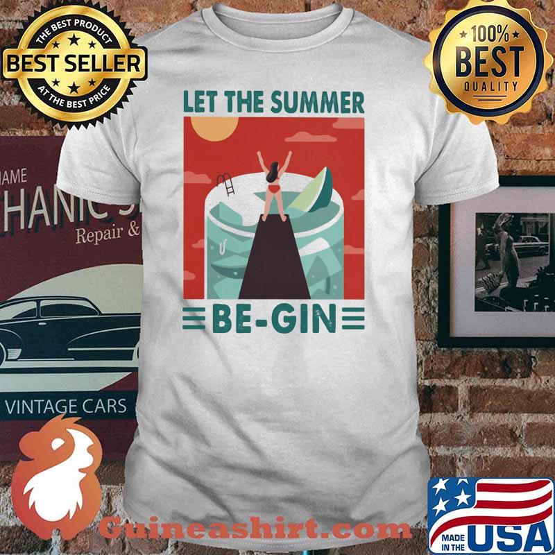 Let The Summer Be Gin Vintage Shirt