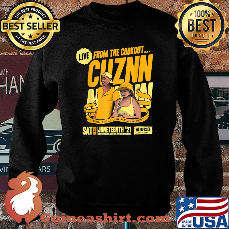 Live From The Cookout Cuznn Cousin Juneteenth 2021 T-Shirt Sweater