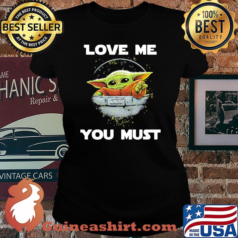Love me you must yoda Laides tee