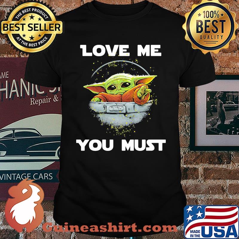 Love me you must yoda shirt