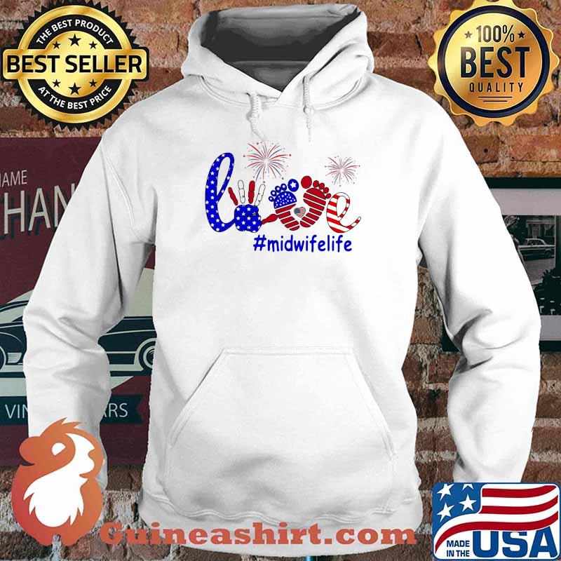 Love Midwifelife Firework 4th Of July American Flag Shirt Hoodie