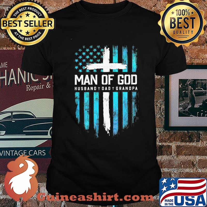 Man Of God Husband Dad Grandpa American Flag Shirt