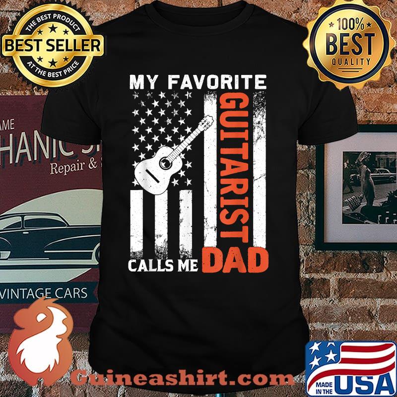 My Favorite Guitarist Calls Me Dad USA Flag Father's Day T-Shirt