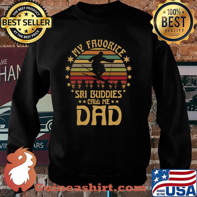 My Favorite Ski Buddies Call Me Dad Vintage T-Shirt Sweater