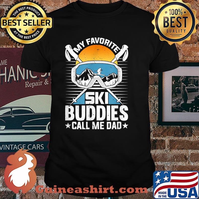 My Favorite Ski Buddies Calls Me Dad Snow Sunset T-Shirt