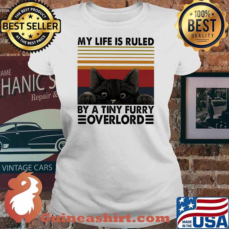 My Life Is Ruled By A Tiny Furry Overlord Cat Vintage Shirt Ladies tee