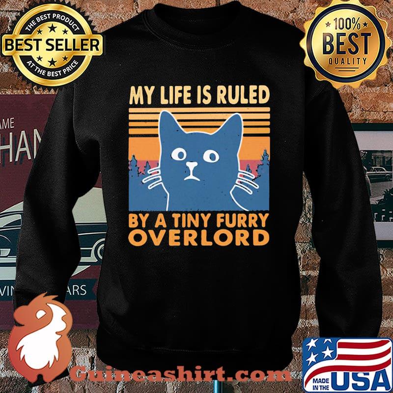 My Life Is Ruled By A tiny Furry Overlord Cat Vintage Shirt Sweater