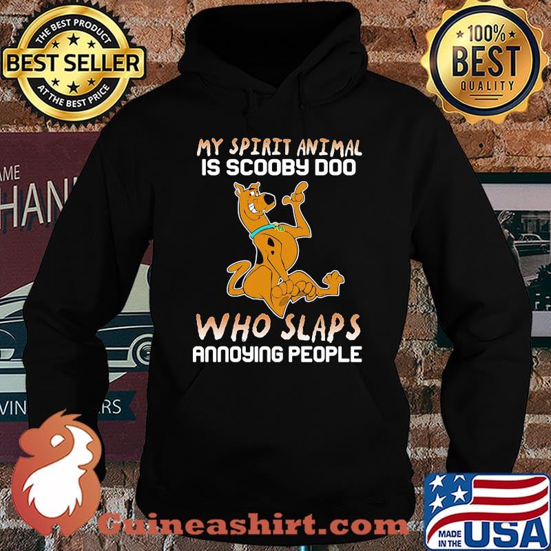 My Spirit Animal Is Scooby Doo Who Slaps Annoying People Disney Shirt Hoodie