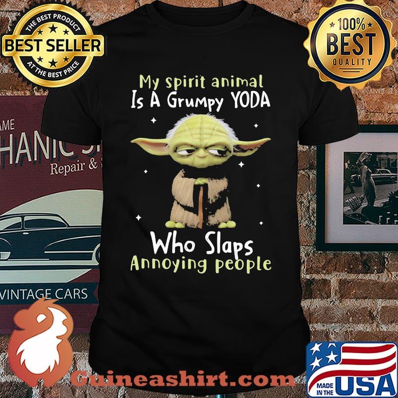 My spirit is a grumpy yoda who slaps annoying people yoda shirt