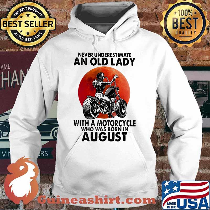 Never Underestimate An Old Lady With A Motorcycle Who Was Born In August Blood Moon Shirt Hoodie