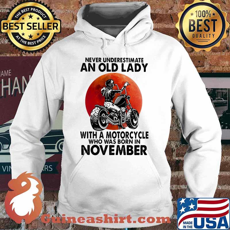 Never Underestimate An Old Lady With A Motorcycle Who Was Born In November Blood Moon Shirt Hoodie