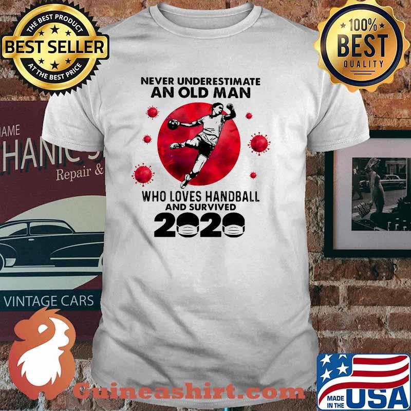 Never Underestimate An Old Man Who Loves Handball And Survived 2020 Blood Moon Shirt