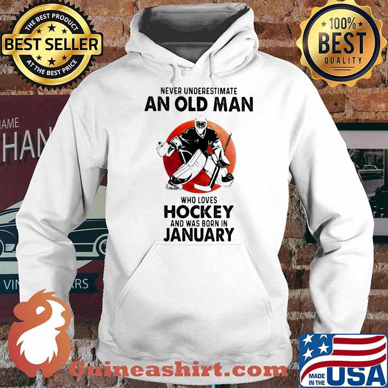 Never Underestimate An Old Man Who Loves Hockey And Was Born In January Blood Moon Hoodie