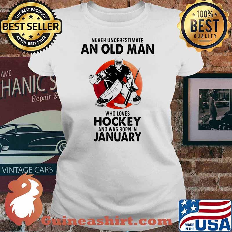 Never Underestimate An Old Man Who Loves Hockey And Was Born In January Blood Moon Ladies tee