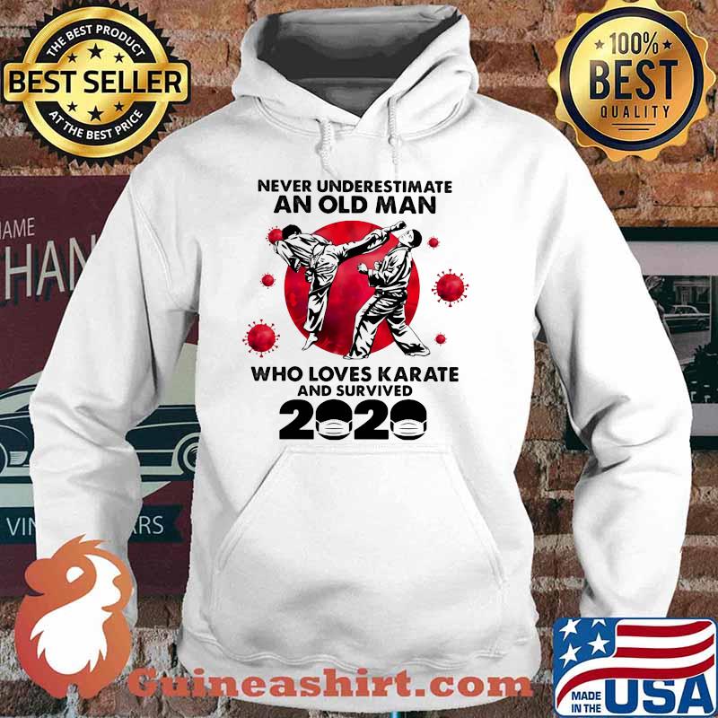 Never Underestimate An Old Man Who Loves Karate And Survived 2020 Blood Moon Shirt Hoodie