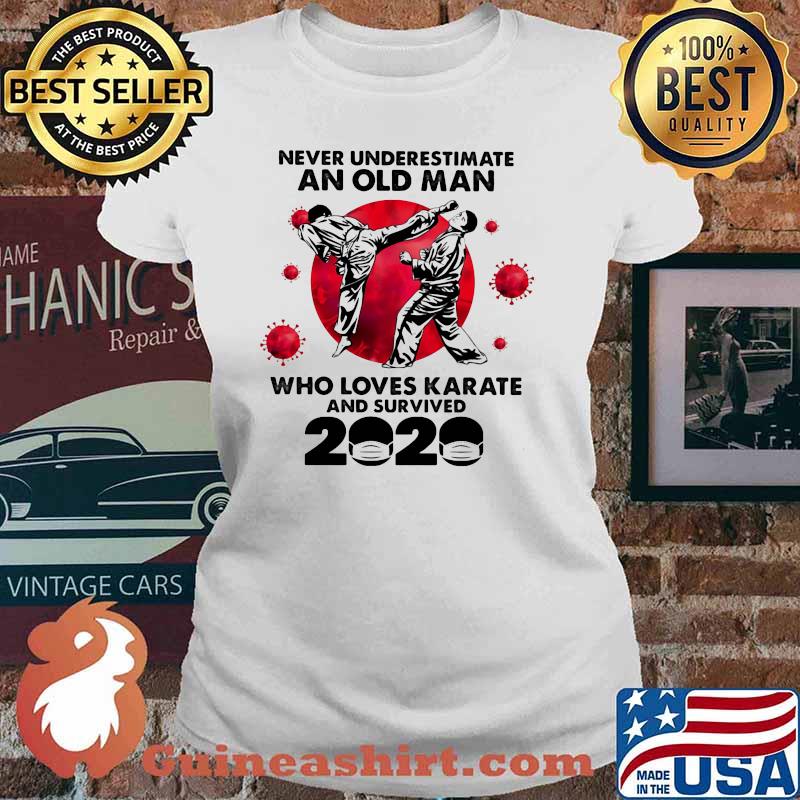 Never Underestimate An Old Man Who Loves Karate And Survived 2020 Blood Moon Shirt Ladies tee