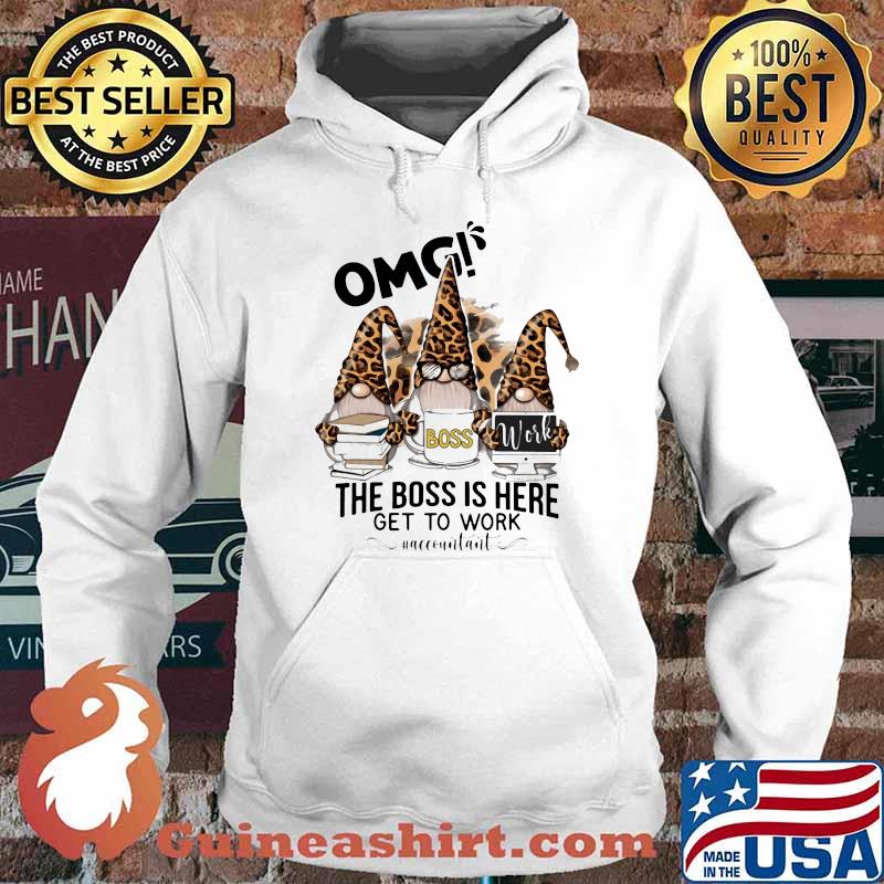OMG boss work the boss is here get to work accounitant gnome leopard Hoodie
