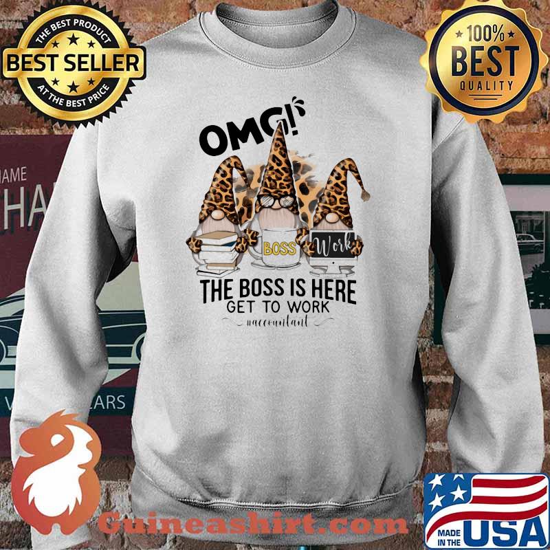 OMG boss work the boss is here get to work accounitant gnome leopard Sweater
