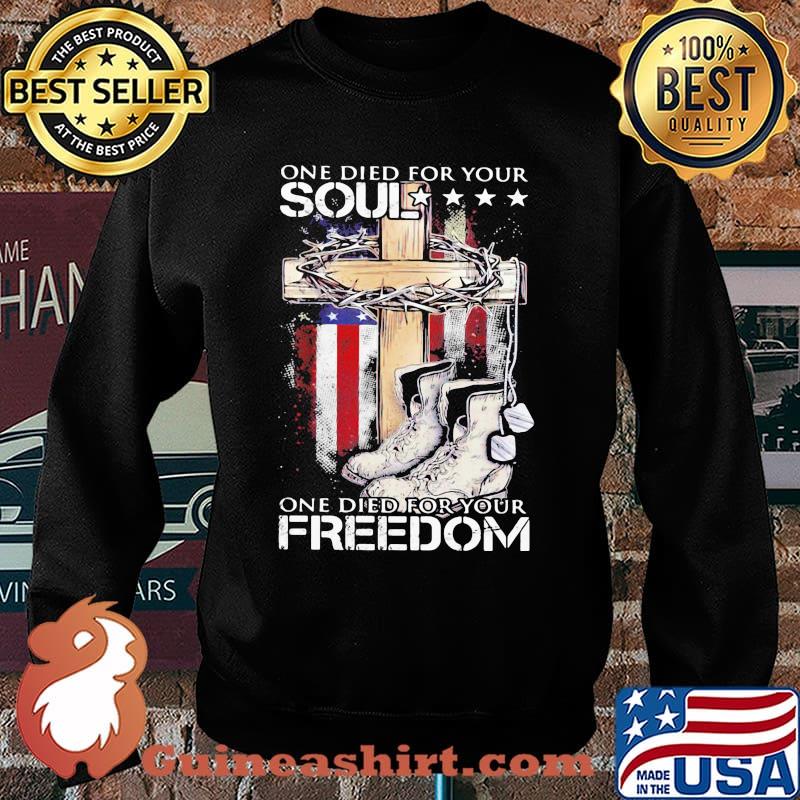 One Died For Your Soul One Died For Your Freedom Boost Jesus American Flag Shirt Sweater
