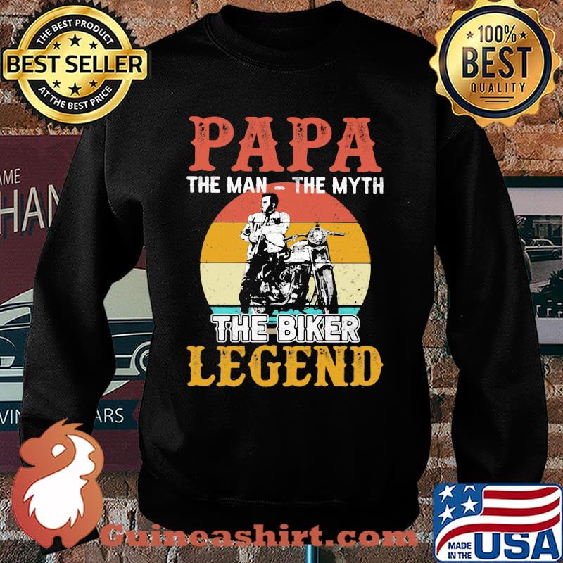 Papa The Man The Myth THe Biker Legend Vintage Shirt Sweater