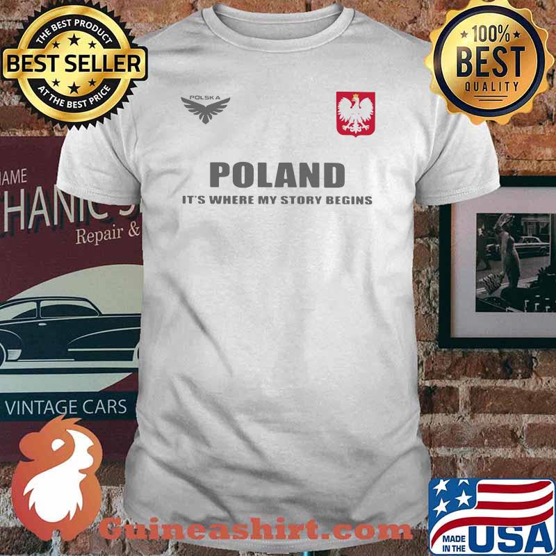 Poland DSA 5 Poland It's Where My Story Begins Shirt