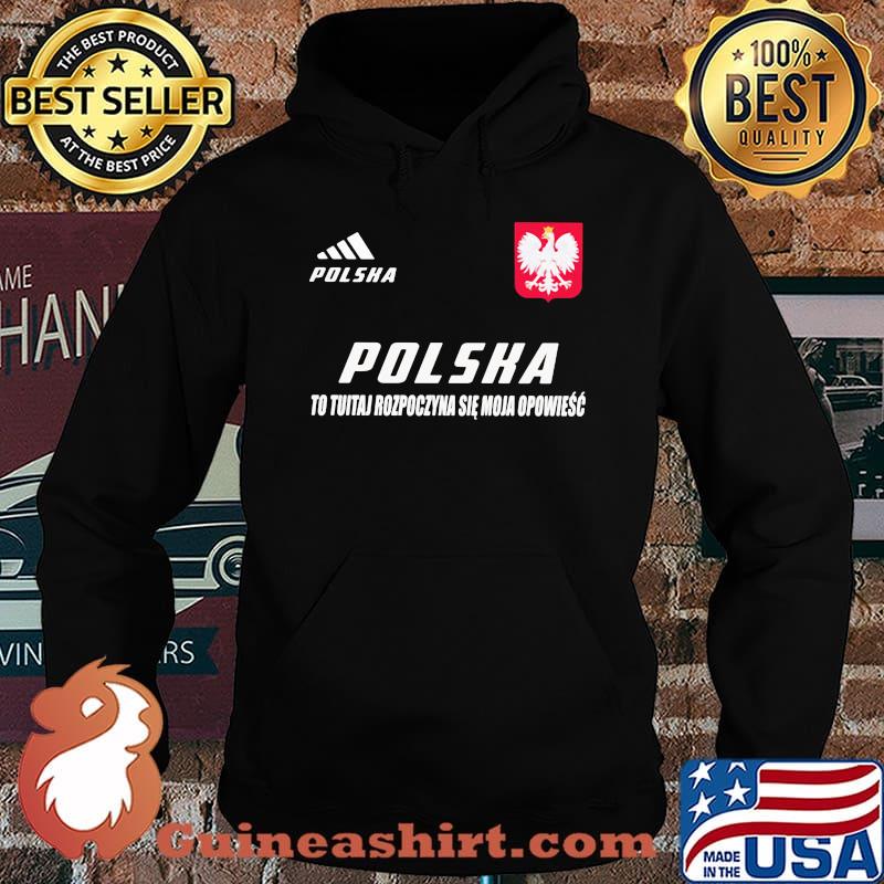 Polska DS 3 To Tutaj Rozpoczyna Sie Moja Opowiesc Shirt Hoodie