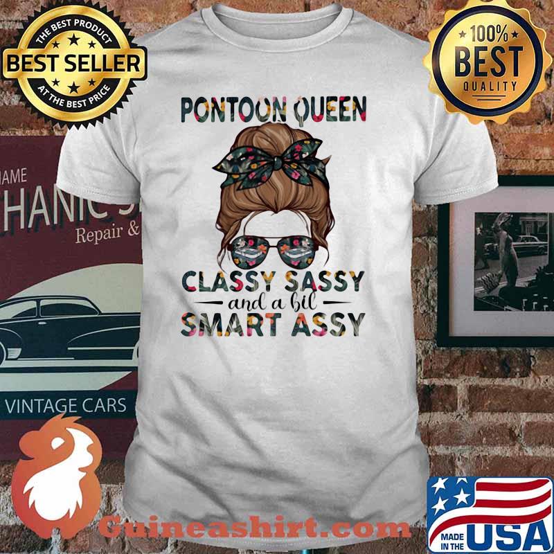 Pontoon Queen Classy Sassy And A Bit Smart Assy Shirt