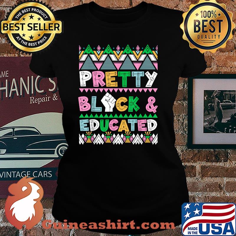 Pretty Black & Educated school graduated T-Shirt Laides tee