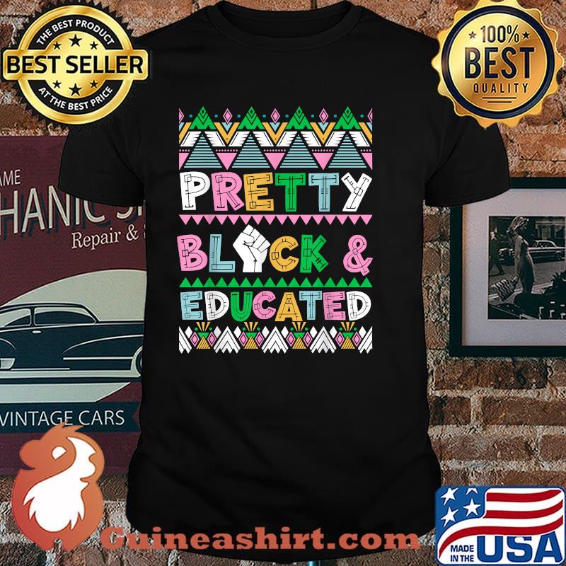 Pretty Black & Educated school graduated T-Shirt