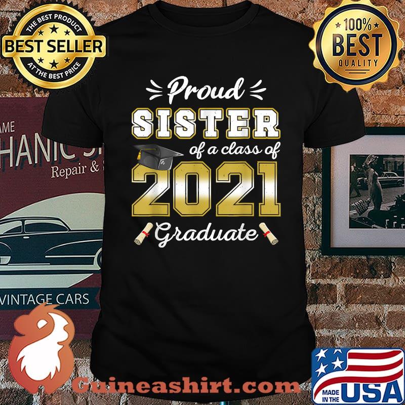 Proud Sister Class of 2021 Graduate Senior 21 Graduation T-Shirt