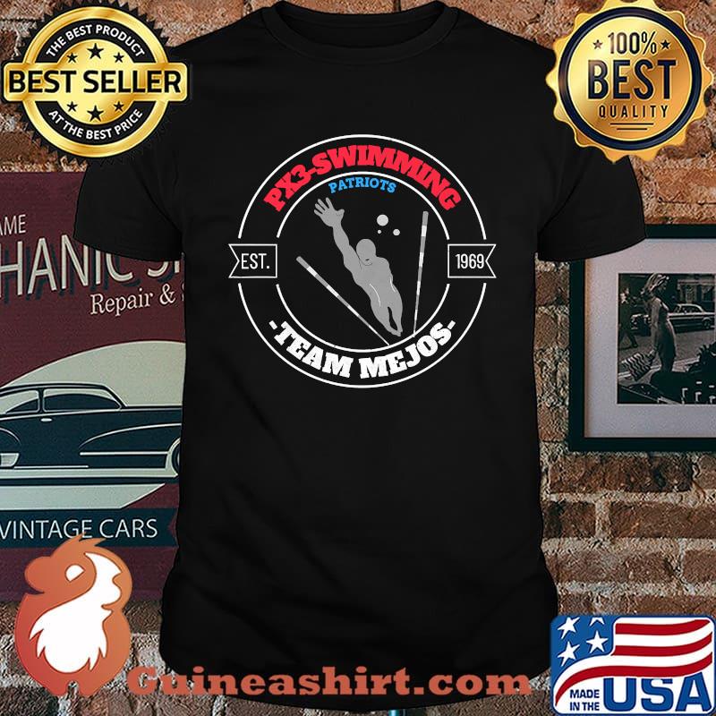 PX3 SWIMMING TEAM MEJOS est 1969 Shirt