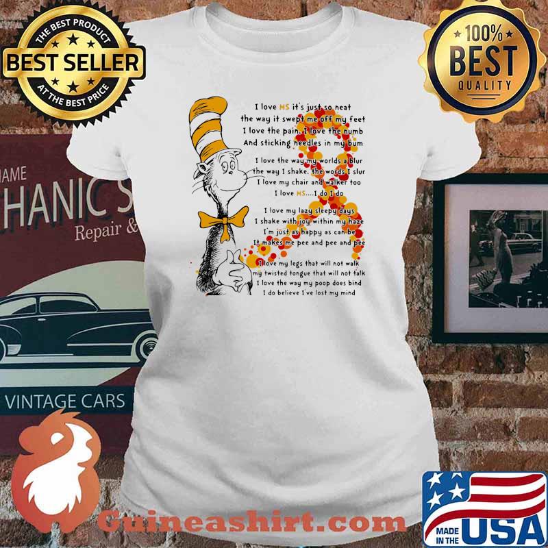 Quote By Dr Seuss Awareness I Love Ms Its Just So Neat They Way It Swept Me Off My Feet Shirt Ladies tee