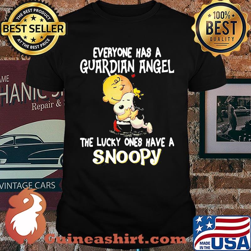 Everyone has a guardian angel the lucky ones have a snoopy shirt