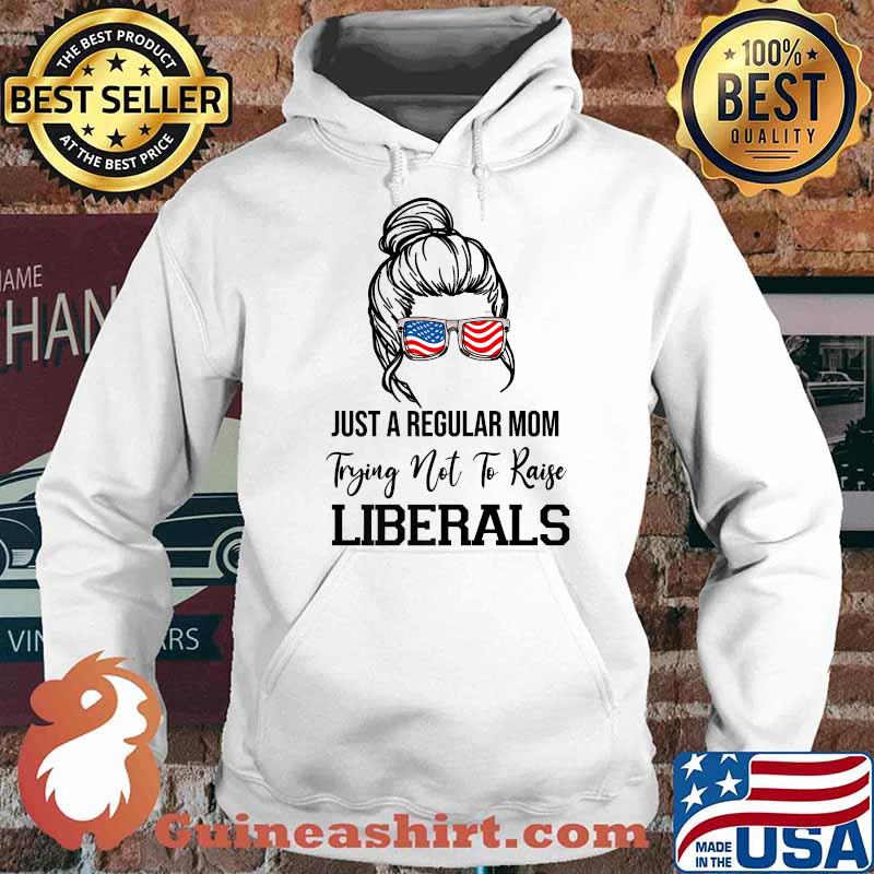 Republican Just A Regular Mom Trying Not To Raise Liberals Premium American Flag Shirt Hoodie
