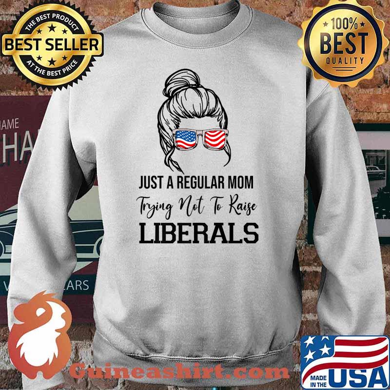 Republican Just A Regular Mom Trying Not To Raise Liberals Premium American Flag Shirt Sweater