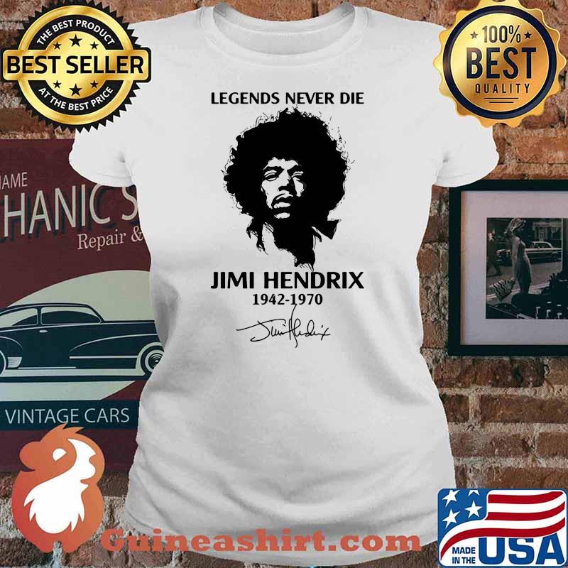 Rip Legends Never Die Jimi Hendrix 1942 1970 Signature Ladies tee