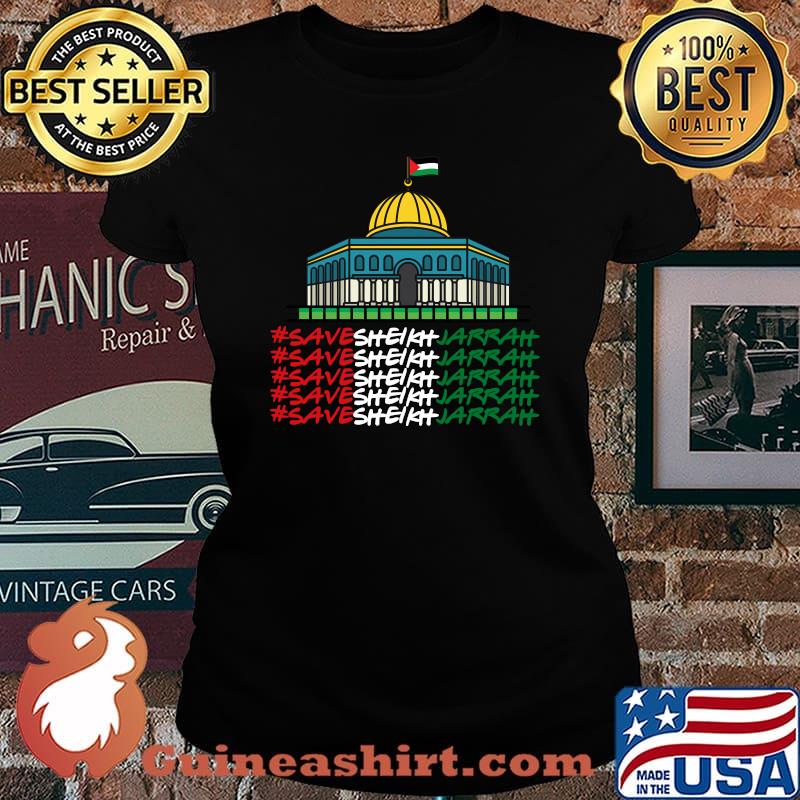 Save Sheikh Jarrah Sheikh Jarrah Free Palestine USA White house Shirt Laides tee