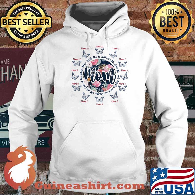 She Is Clothed With Strength Butterfly Flower Mom Shirt Hoodie