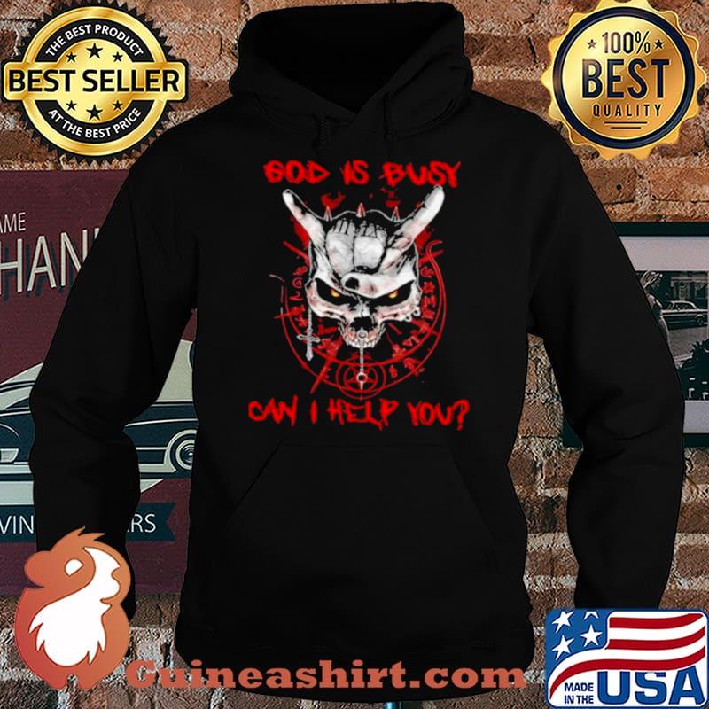 Skull god is busy can I help you Hoodie