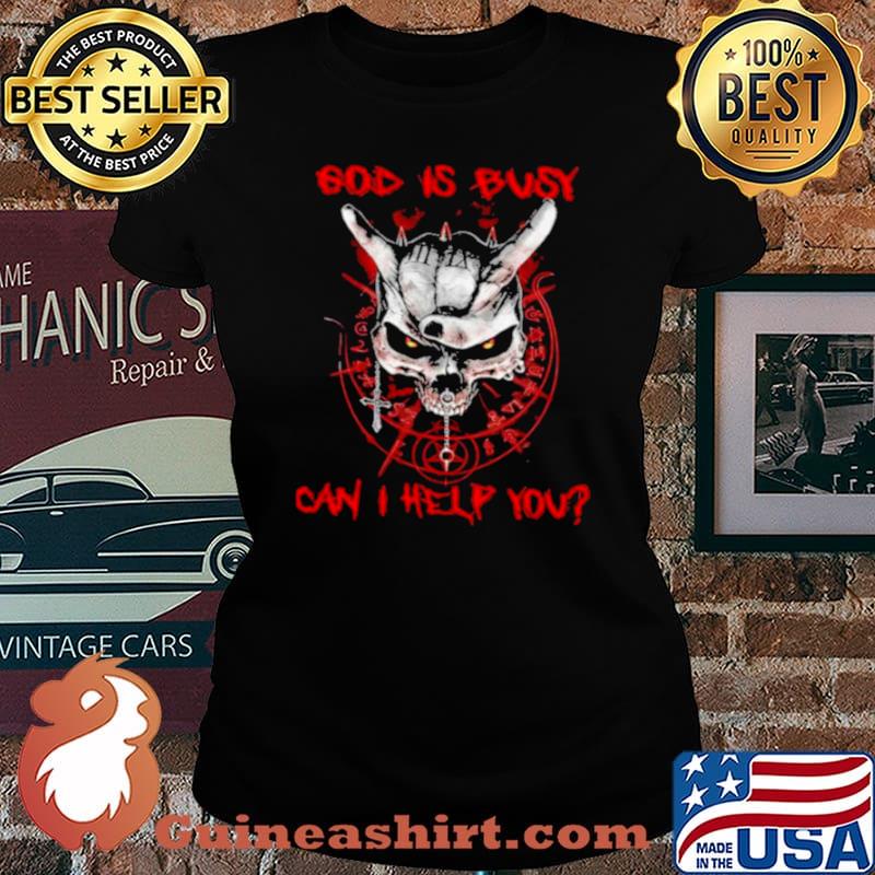 Skull god is busy can I help you Laides tee