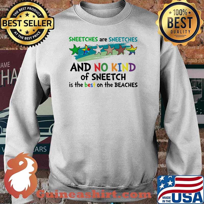 Sneetches Are Sneetches And No Kind Of Sneetch Is The Best On The Beaches Shirt Sweater