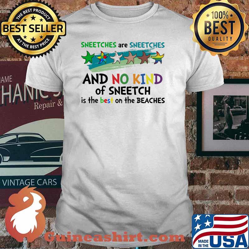 Sneetches Are Sneetches And No Kind Of Sneetch Is The Best On The Beaches Shirt
