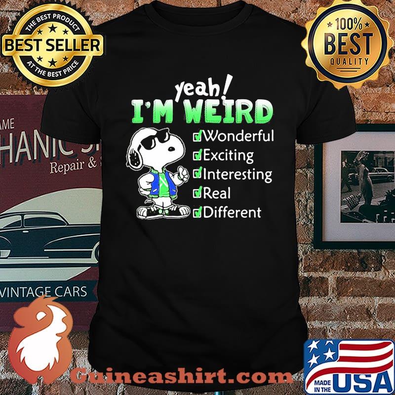 Snoopy I’m Weird Wonderful Exciting Interesting Real And Different Shirt