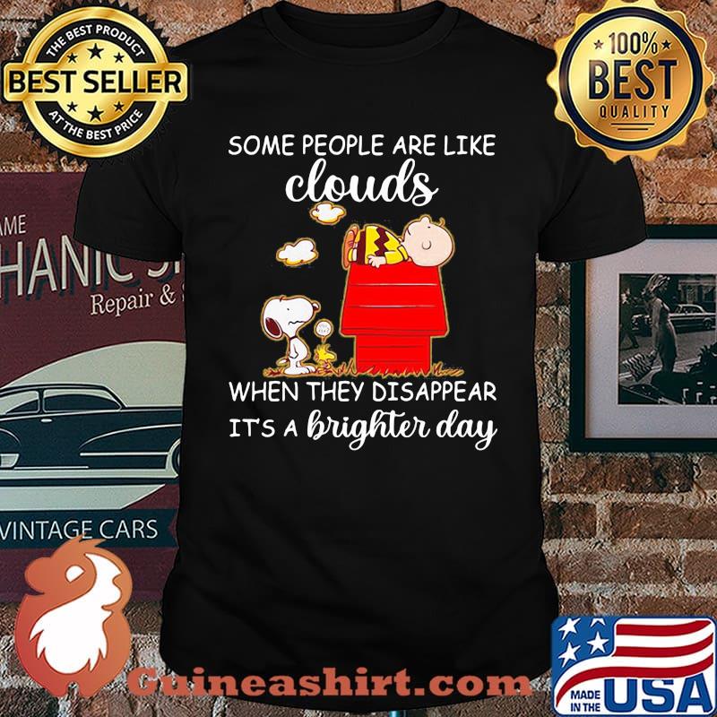 Some People Are Like Clouds When They Disappear It’s A Brighter Day Snoopy And Charlie Shirt